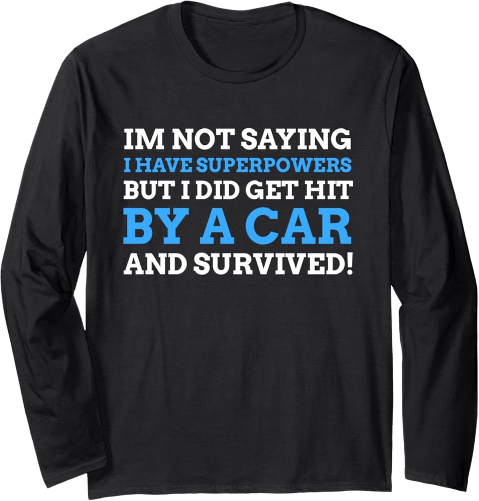 Amazon.com: Hit By a Car Gift & Funny Car Crash Long Sleeve T